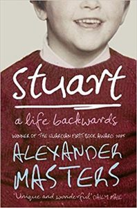 alexander masters stuart a life backwards